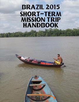 Paperback 2015 Brazil Short-term Mission Trip Handbook Book