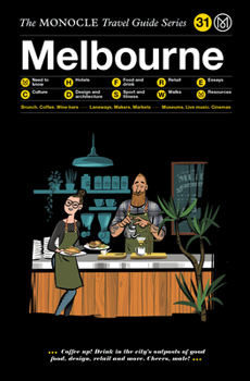 Melbourne: The Monocle Travel Guide - Book  of the Monocle Travel Guide Series