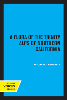 Paperback A Flora of the Trinity Alps of Northern California Book