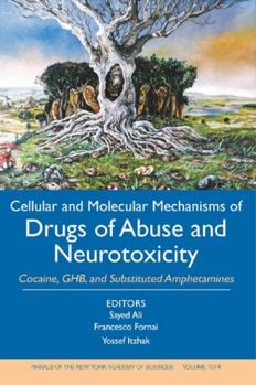 Paperback Cellular and Molecular Mechanisms of Drugs of Abuse and Neurotoxicity: Cocaine, Ghb, and Substituted Amphetamines Book
