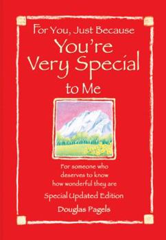 Paperback For You, Just Because You're Very Special to Me: For Someone Who Deserves to Know How Wonderful They Are Book