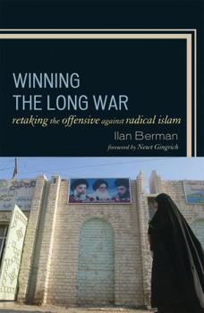 Hardcover Winning the Long War: Retaking the Offensive against Radical Islam Book