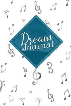 Dream Journal : Blank Dream Diary for Reflection, Lucid Dreaming and Dream Interpretation to Record and Understand Dreams and Thoughts, Music Lover Cover