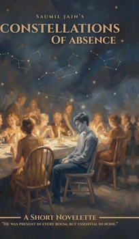 Hardcover Constellations of Absence: A Short Noveletta Book