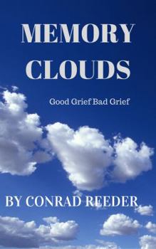 Paperback Memory Clouds: Good Grief Bad Grief Book