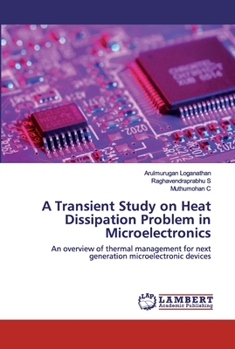 Paperback A Transient Study on Heat Dissipation Problem in Microelectronics Book