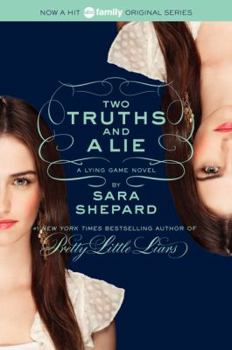 Two Truths and a Lie - Book #3 of the Lying Game