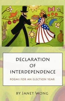 Paperback Declaration of Interdependence: Poems for an Election Year Book