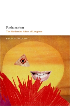Paperback Posthumorism: The Modernist Affect of Laughter Book