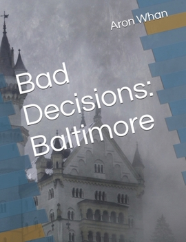 Paperback Bad Decisions: Baltimore Book