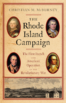 Hardcover The Rhode Island Campaign: The First French and American Operation in the Revolutionary War Book