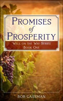 Hardcover Promises of Prosperity: Well on the Way Series (Book One) Book