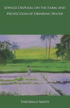 Paperback Sewage Disposal on the Farm, and Protection of Drinking Water Book
