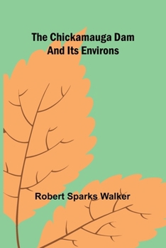 Paperback The Chickamauga Dam and its environs Book