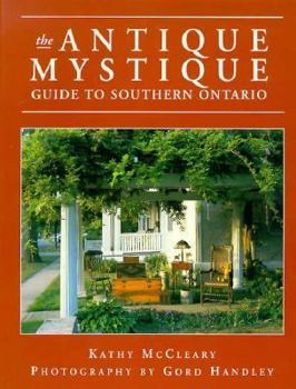 Hardcover The Antique Mystique Guide to Southern Ontario Book