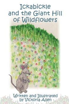 Paperback Ickabickle and the Giant Hill of Wildflowers Book