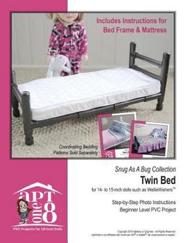 Paperback Snug As A Bug Collection: Twin Bed: Beginner-Level PVC Project for 14- to 15-inch Dolls Book