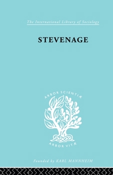 Paperback Stevenage: A Sociological Study of a New Town Book