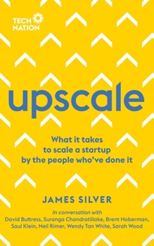 Paperback Upscale: What It Takes to Scale a Startup. By the People Who've Done It. Book