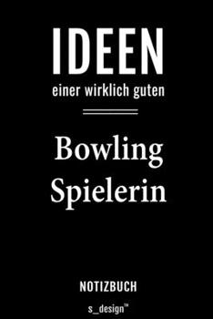 Notizbuch für Bowling Spieler / Bowling Spielerin: Originelle Geschenk-Idee [120 Seiten liniertes  blanko Papier] (German Edition)