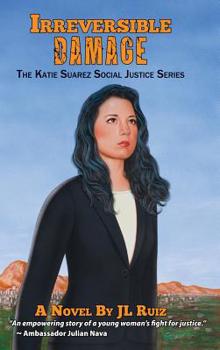 Hardcover Irreversible Damage: The Katie Suarez Social Justice Series Book