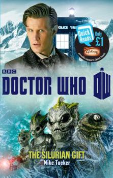 Doctor Who: The Silurian Gift - Book #7 of the Doctor Who: Quick Reads