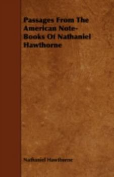Paperback Passages from the American Note-Books of Nathaniel Hawthorne Book