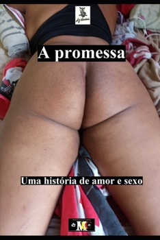 Paperback A promessa: Uma história de amor e sexo [Portuguese] Book