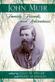 Hardcover John Muir: Family, Friends, and Adventures Book