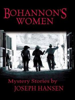 Bohannon's Women: Mystery Stories (Five Star First Edition Mystery Series) - Book #3 of the Bohannon