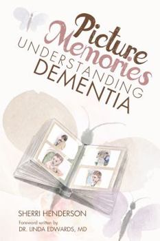 Hardcover Picture Memories: Understanding Dementia Book