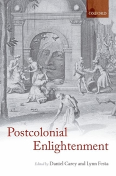 Hardcover The Postcolonial Enlightenment: Eighteenth-Century Colonialism and Postcolonial Theory Book