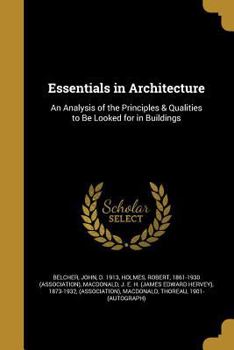 Paperback Essentials in Architecture: An Analysis of the Principles & Qualities to Be Looked for in Buildings Book