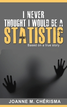 Paperback I Never Thought I Would Be A Statistic Book