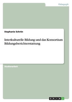 Interkulturelle Bildung und das Konsortium Bildungsberichterstattung