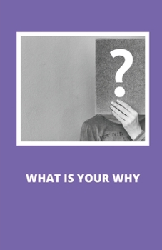 Paperback What Is Your Why Book