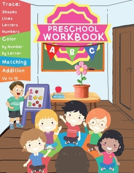 Paperback "Fun and Educational Preschool Workbook: Tracing Shapes, Lines, Numbers and Letters, Color by Number and Letter, Matching, and Addition up to 10" Book