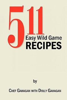 Paperback 511 Easy Wild Game Recipes Book