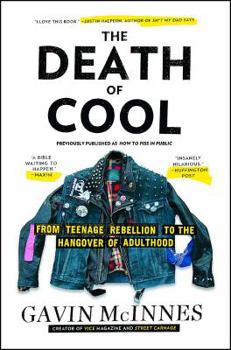 Paperback The Death of Cool: From Teenage Rebellion to the Hangover of Adulthood Book