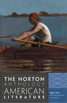 Paperback The Norton Anthology of American Literature, Volume C: 1865-1914 Book
