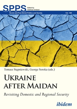 Paperback Ukraine After Maidan: Revisiting Domestic and Regional Security Book