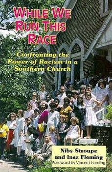 Paperback While We Run This Race: Confronting the Power of Racism in a Southern Church Book