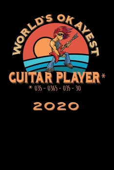 Terminkalender 2020: Worlds okayest Terminkalender und Tagesplaner ca DIN A5 farbig | 376 Seiten | 1 Seite pro Tag | Gitarre | Gitarrist