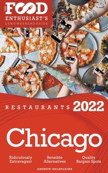 Paperback 2022 Chicago Restaurants - The Food Enthusiast's Long Weekend Guide Book