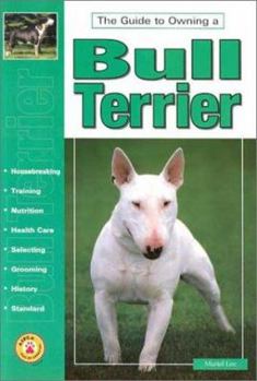Paperback The Guide to Owning a Bull Terrier Book