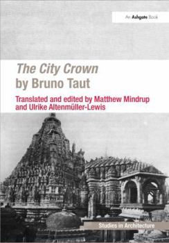 Hardcover The City Crown by Bruno Taut Book