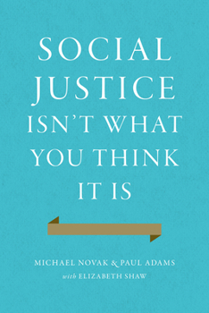 Hardcover Social Justice Isn't What You Think It Is Book