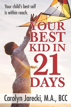 Paperback Your Best Kid in 21 Days Book