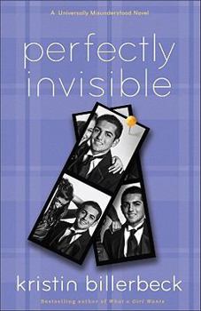 Perfectly Invisible: A Universally Dateless Novel - Book #2 of the Universally Misunderstood
