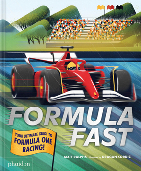 Hardcover Formula Fast: Your Ultimate Guide to Formula One Racing! Book